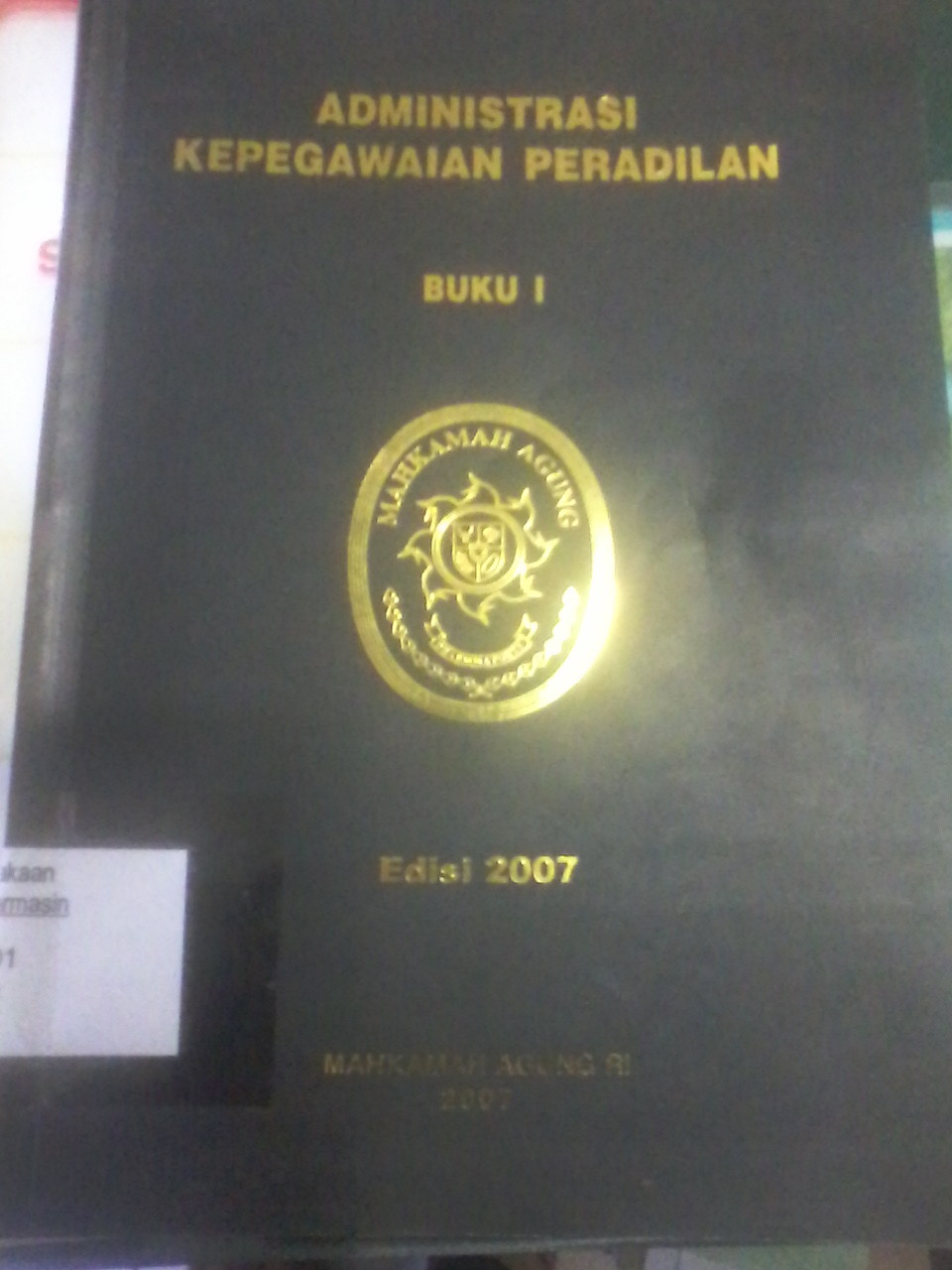 Administrasi Kepegawaian Peradilan (Buku I)