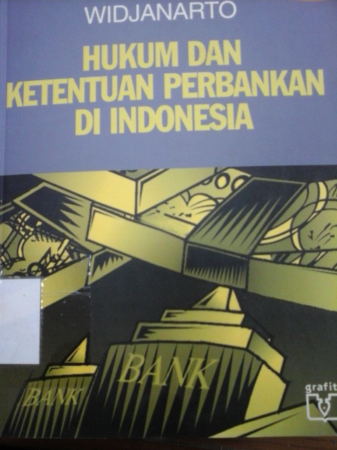 HUKUM DAN KETENTUAN PERBANKAN DI INDONESIA